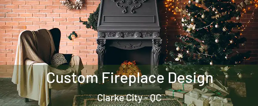  Custom Fireplace Design Clarke City - QC