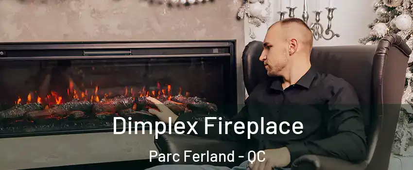  Dimplex Fireplace Parc Ferland - QC
