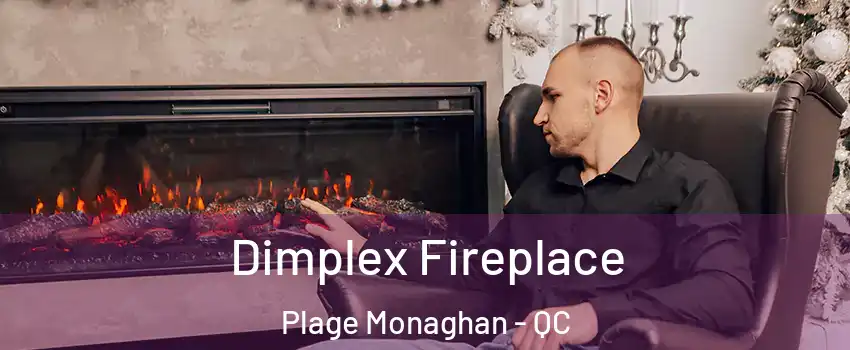  Dimplex Fireplace Plage Monaghan - QC