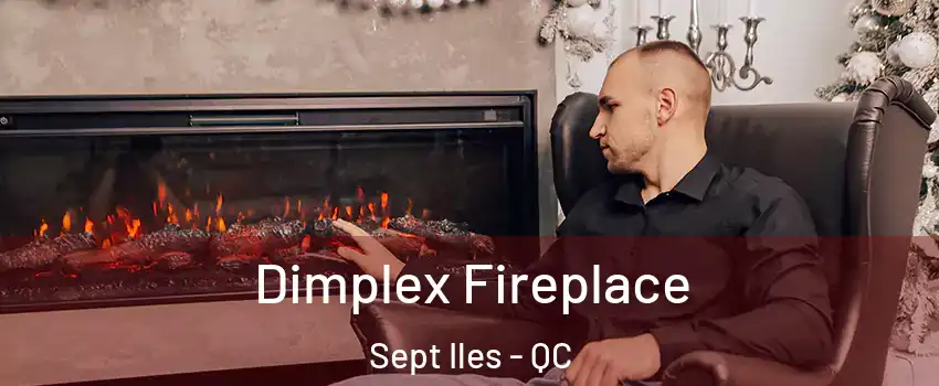  Dimplex Fireplace Sept Iles - QC