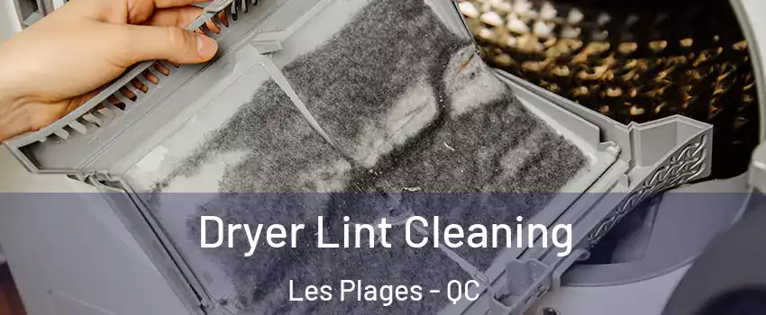  Dryer Lint Cleaning Les Plages - QC