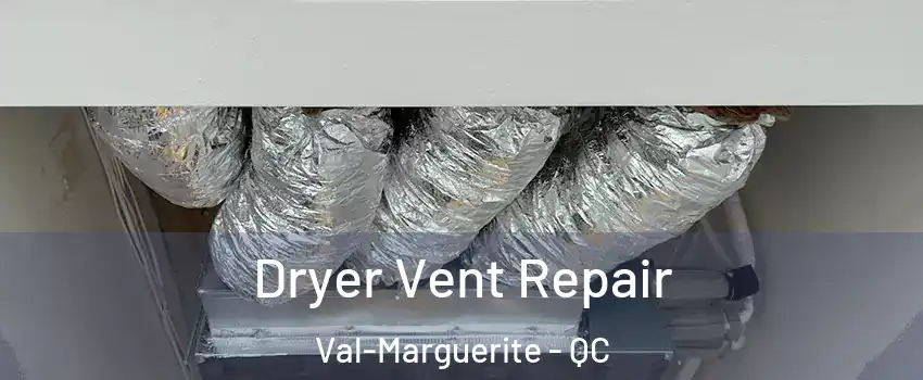  Dryer Vent Repair Val-Marguerite - QC