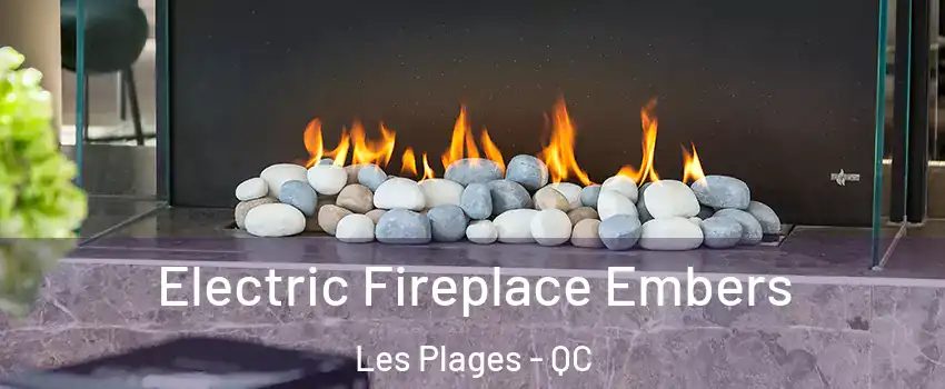  Electric Fireplace Embers Les Plages - QC