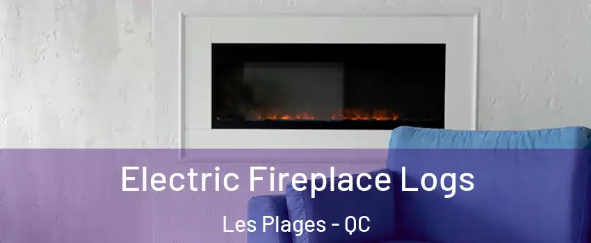  Electric Fireplace Logs Les Plages - QC