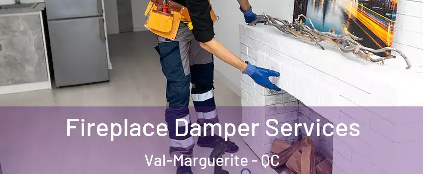 Fireplace Damper Services Val-Marguerite - QC