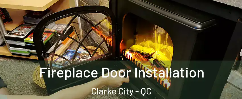  Fireplace Door Installation Clarke City - QC