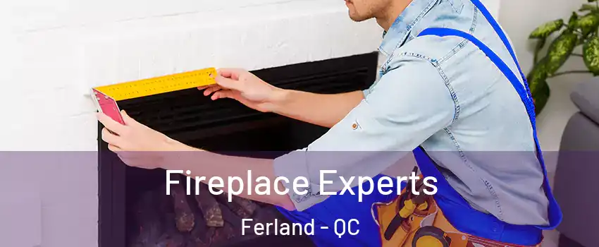  Fireplace Experts Ferland - QC