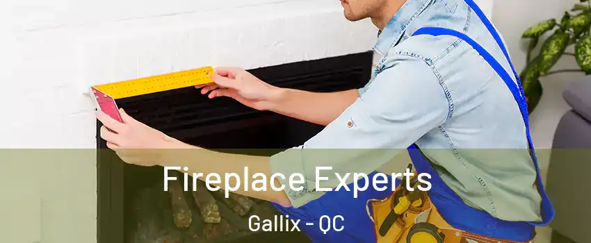  Fireplace Experts Gallix - QC