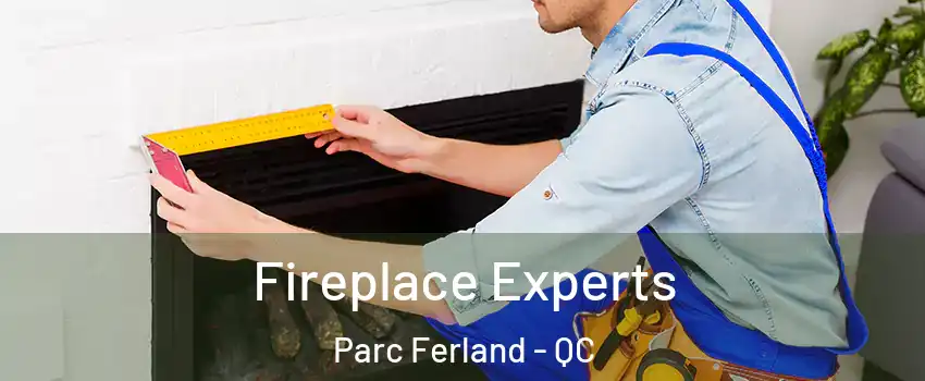  Fireplace Experts Parc Ferland - QC