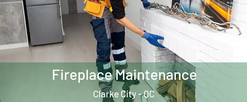  Fireplace Maintenance Clarke City - QC