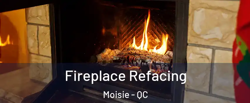  Fireplace Refacing Moisie - QC