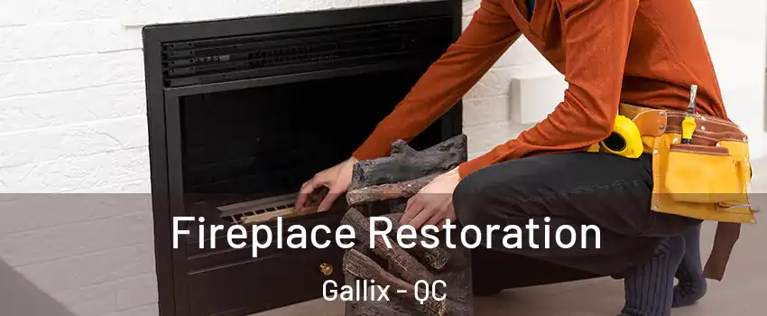  Fireplace Restoration Gallix - QC