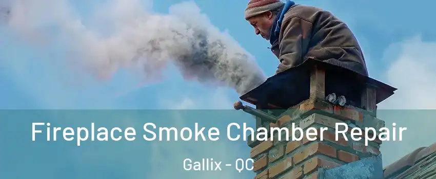  Fireplace Smoke Chamber Repair Gallix - QC