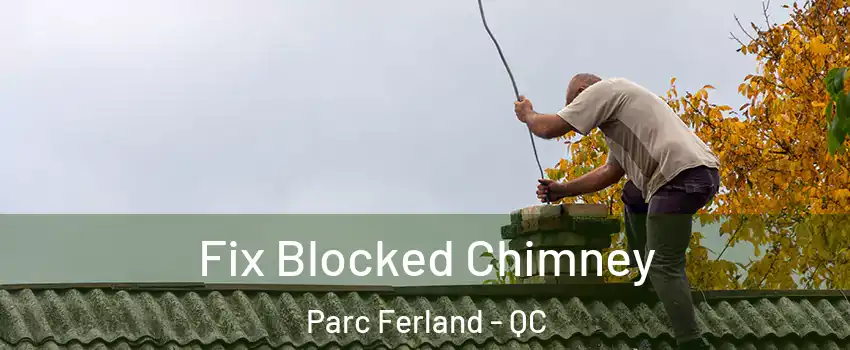  Fix Blocked Chimney Parc Ferland - QC