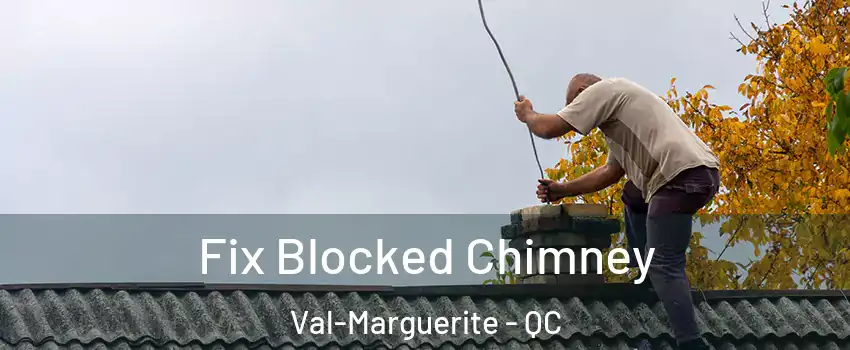  Fix Blocked Chimney Val-Marguerite - QC