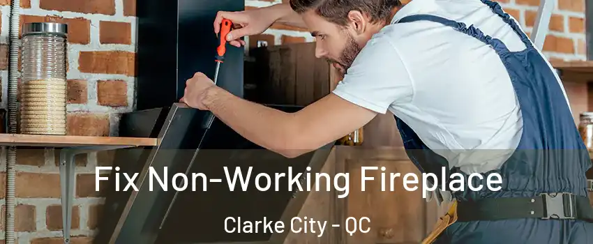  Fix Non-Working Fireplace Clarke City - QC