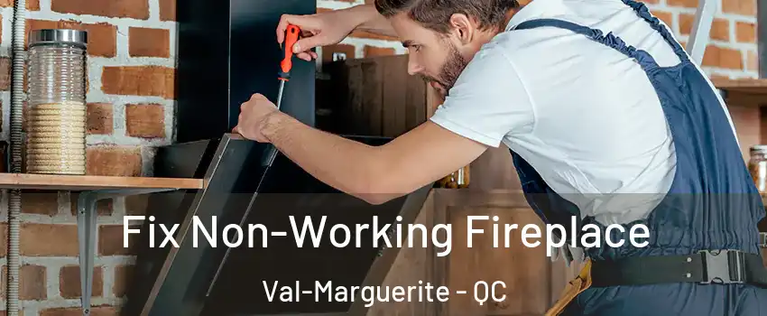  Fix Non-Working Fireplace Val-Marguerite - QC