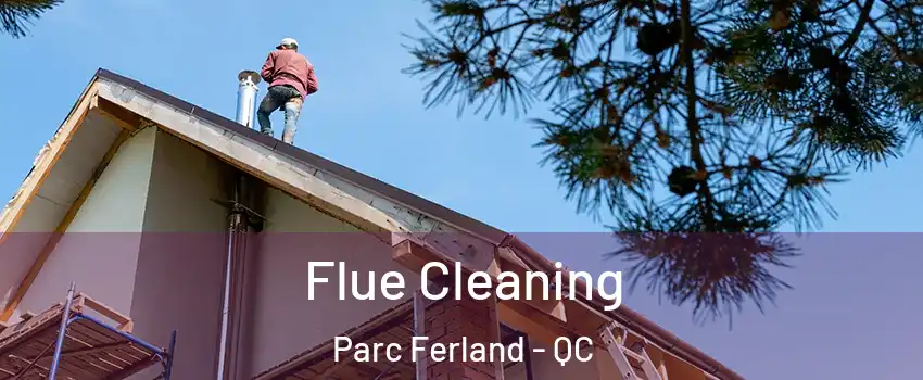  Flue Cleaning Parc Ferland - QC
