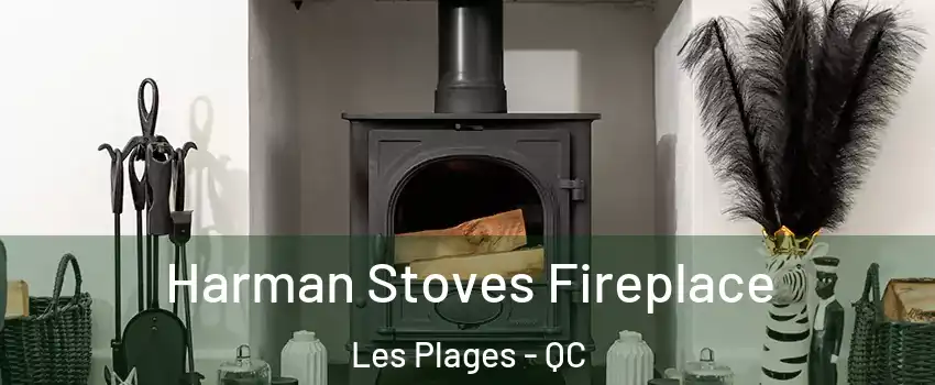  Harman Stoves Fireplace Les Plages - QC