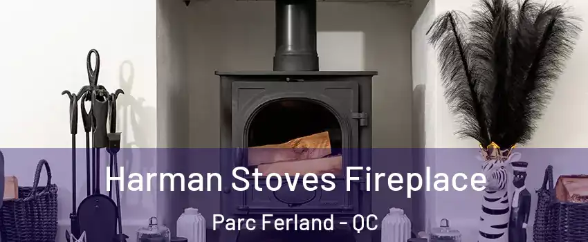  Harman Stoves Fireplace Parc Ferland - QC