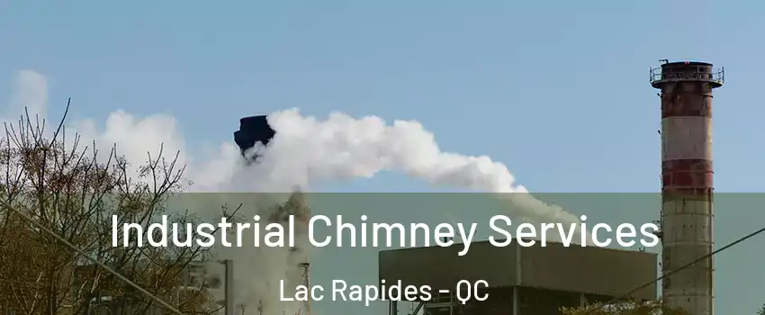  Industrial Chimney Services Lac Rapides - QC