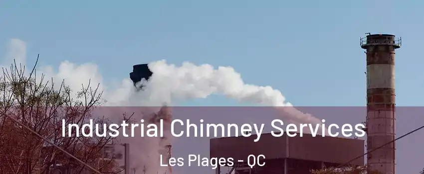  Industrial Chimney Services Les Plages - QC