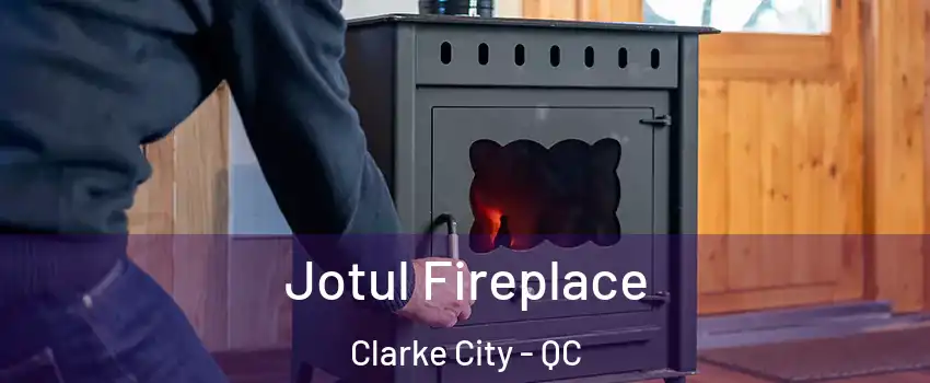  Jotul Fireplace Clarke City - QC