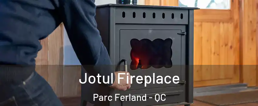  Jotul Fireplace Parc Ferland - QC