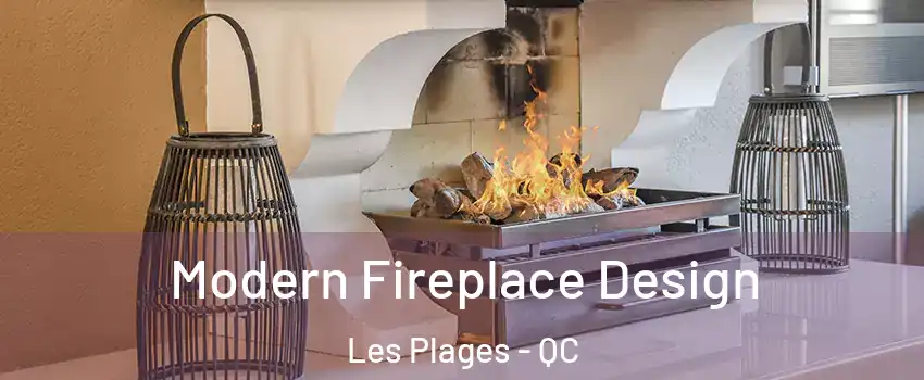  Modern Fireplace Design Les Plages - QC