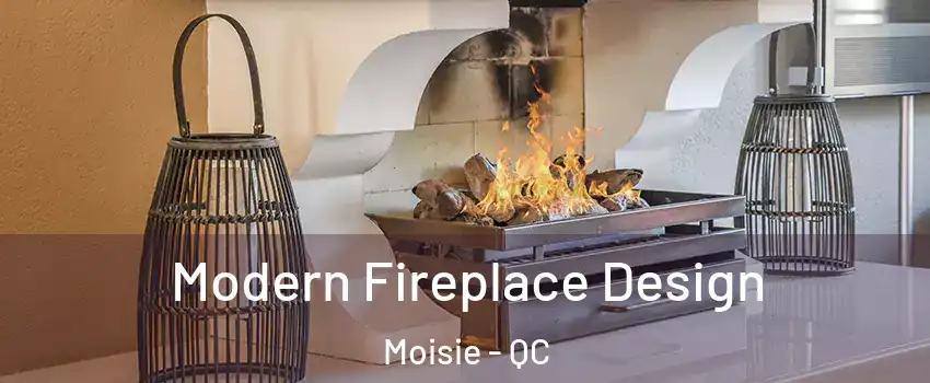  Modern Fireplace Design Moisie - QC