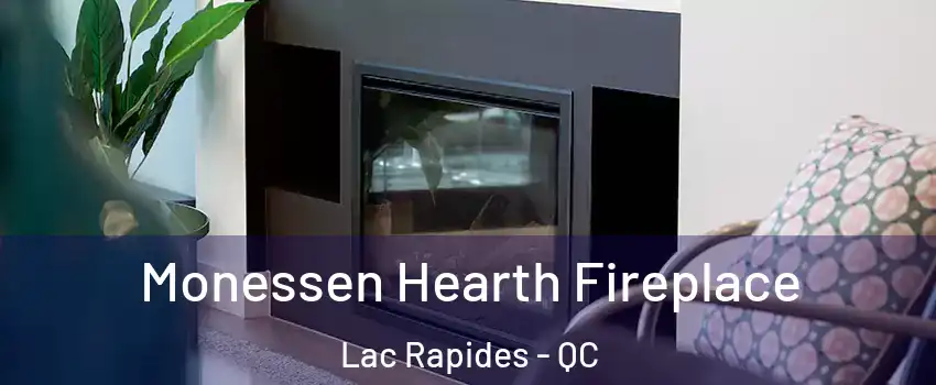  Monessen Hearth Fireplace Lac Rapides - QC