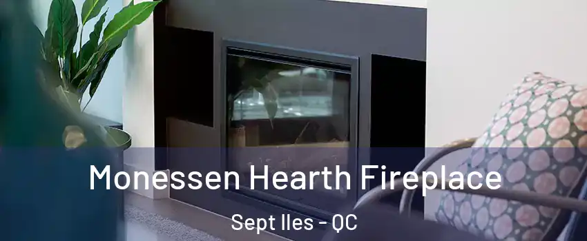  Monessen Hearth Fireplace Sept Iles - QC