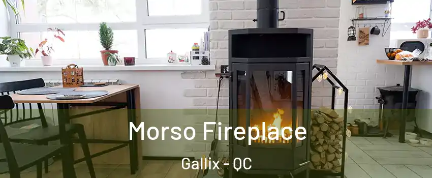  Morso Fireplace Gallix - QC