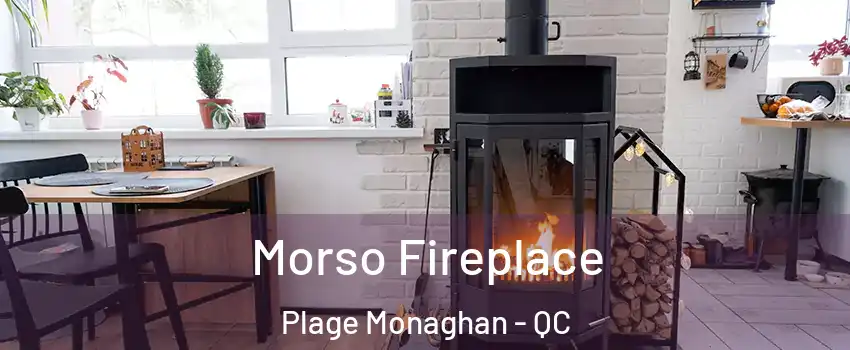  Morso Fireplace Plage Monaghan - QC