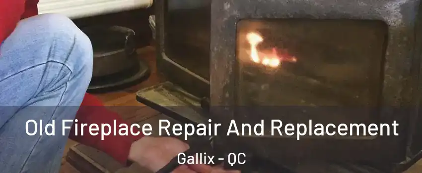  Old Fireplace Repair And Replacement Gallix - QC