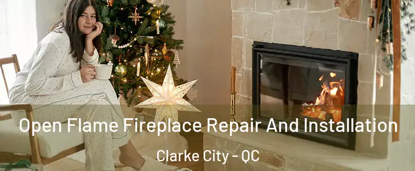  Open Flame Fireplace Repair And Installation Clarke City - QC