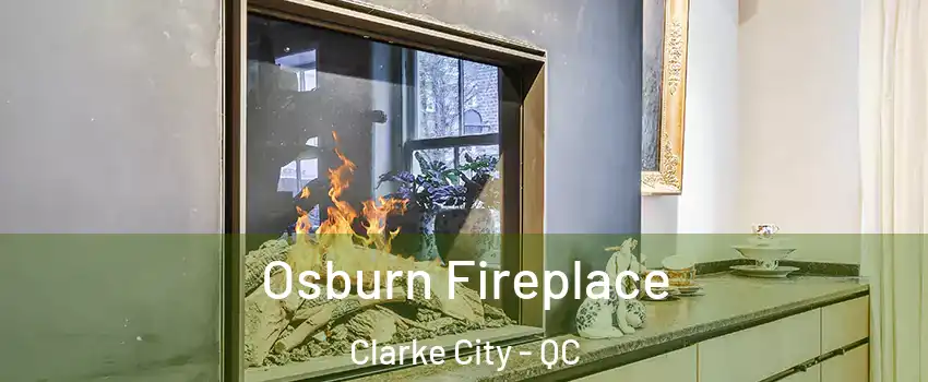  Osburn Fireplace Clarke City - QC