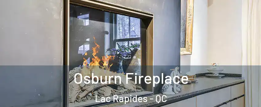  Osburn Fireplace Lac Rapides - QC