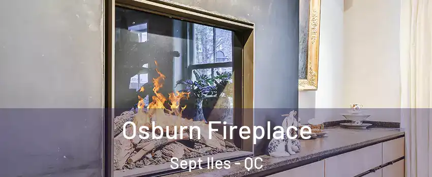  Osburn Fireplace Sept Iles - QC