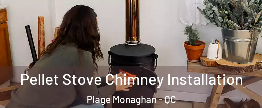  Pellet Stove Chimney Installation Plage Monaghan - QC