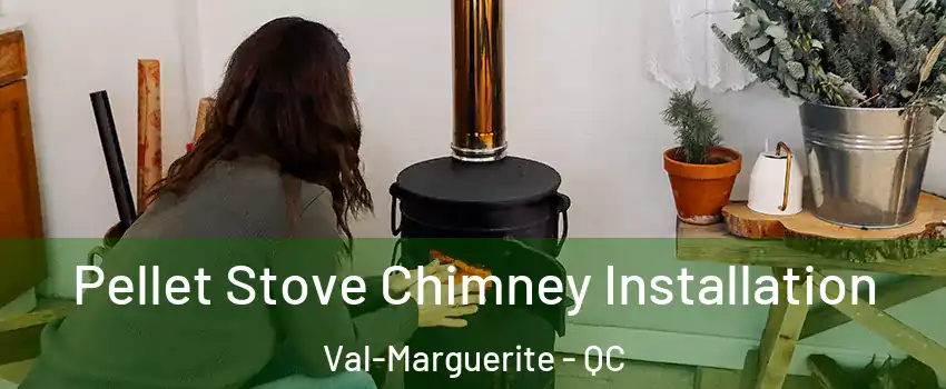 Pellet Stove Chimney Installation Val-Marguerite - QC