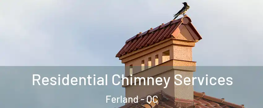  Residential Chimney Services Ferland - QC