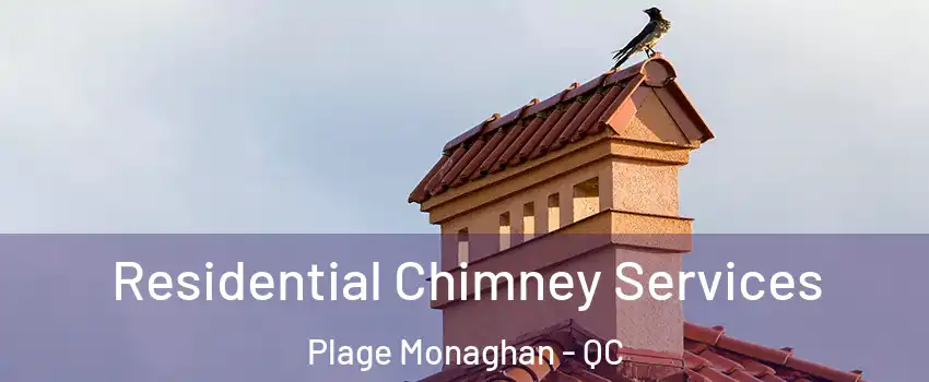  Residential Chimney Services Plage Monaghan - QC
