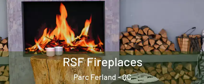  RSF Fireplaces Parc Ferland - QC