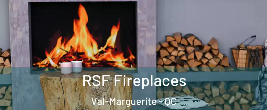  RSF Fireplaces Val-Marguerite - QC