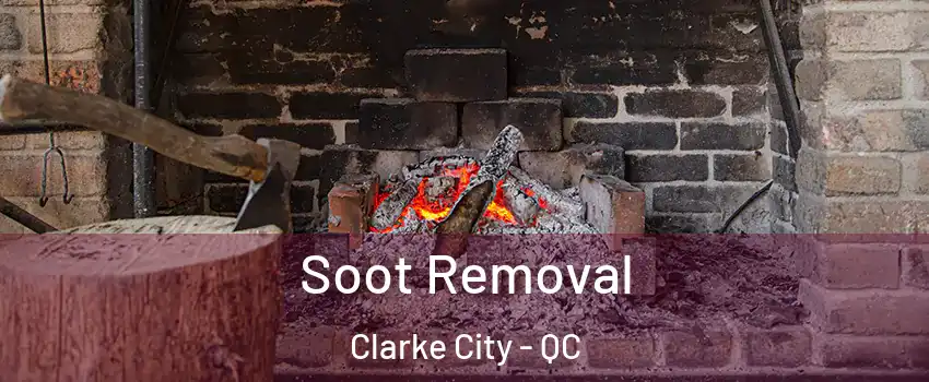  Soot Removal Clarke City - QC