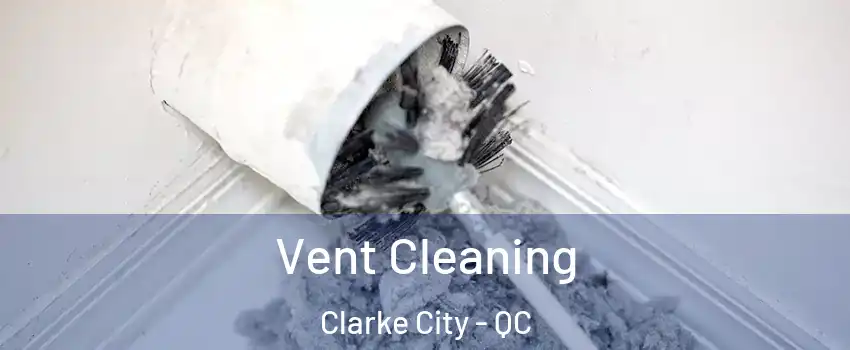  Vent Cleaning Clarke City - QC