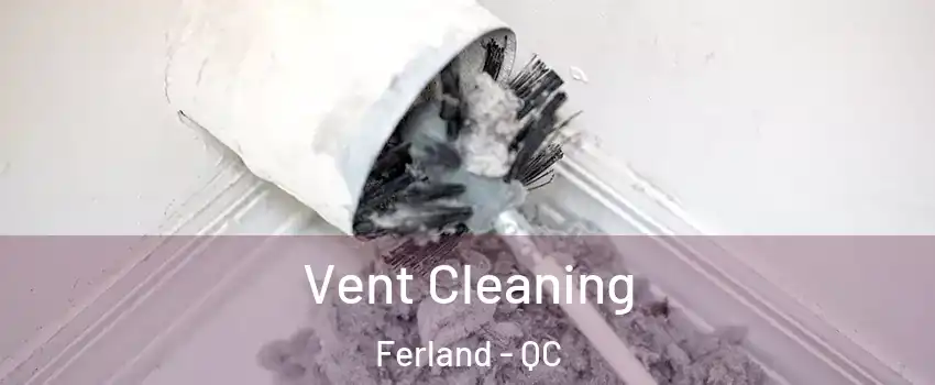  Vent Cleaning Ferland - QC