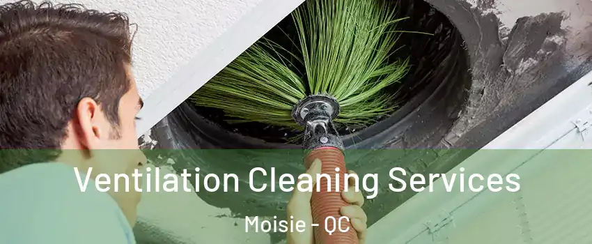  Ventilation Cleaning Services Moisie - QC
