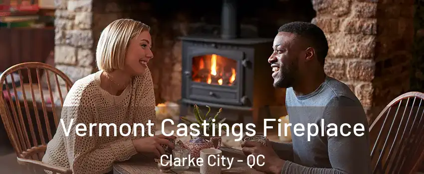  Vermont Castings Fireplace Clarke City - QC